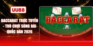 Baccarat Trực Tuyến - Trò Chơi Sòng Bài Quốc Dân 2026